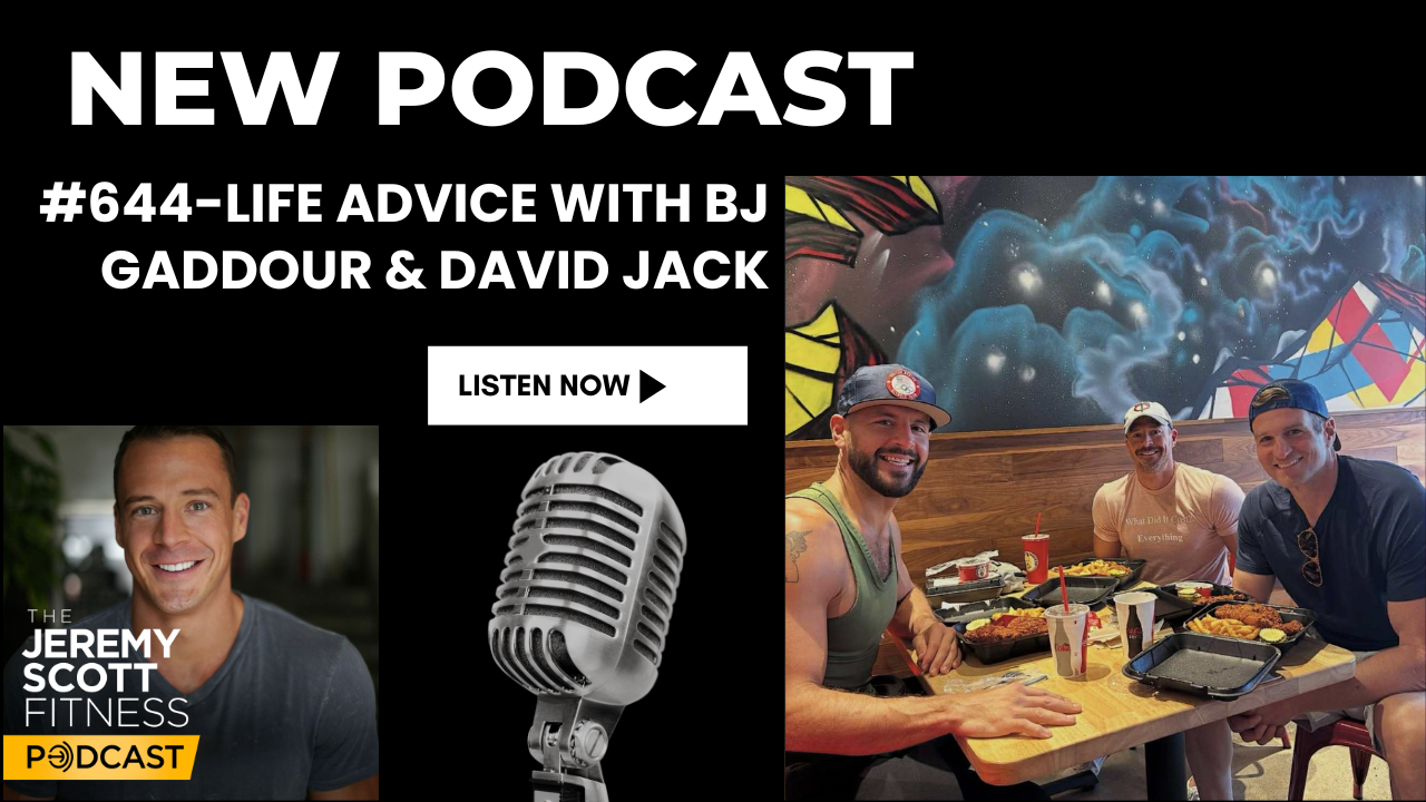 Ep 644: Life Advice with BJ Gaddour &amp; David Jack