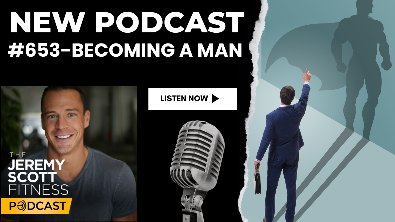 Ep 653: Becoming A Man