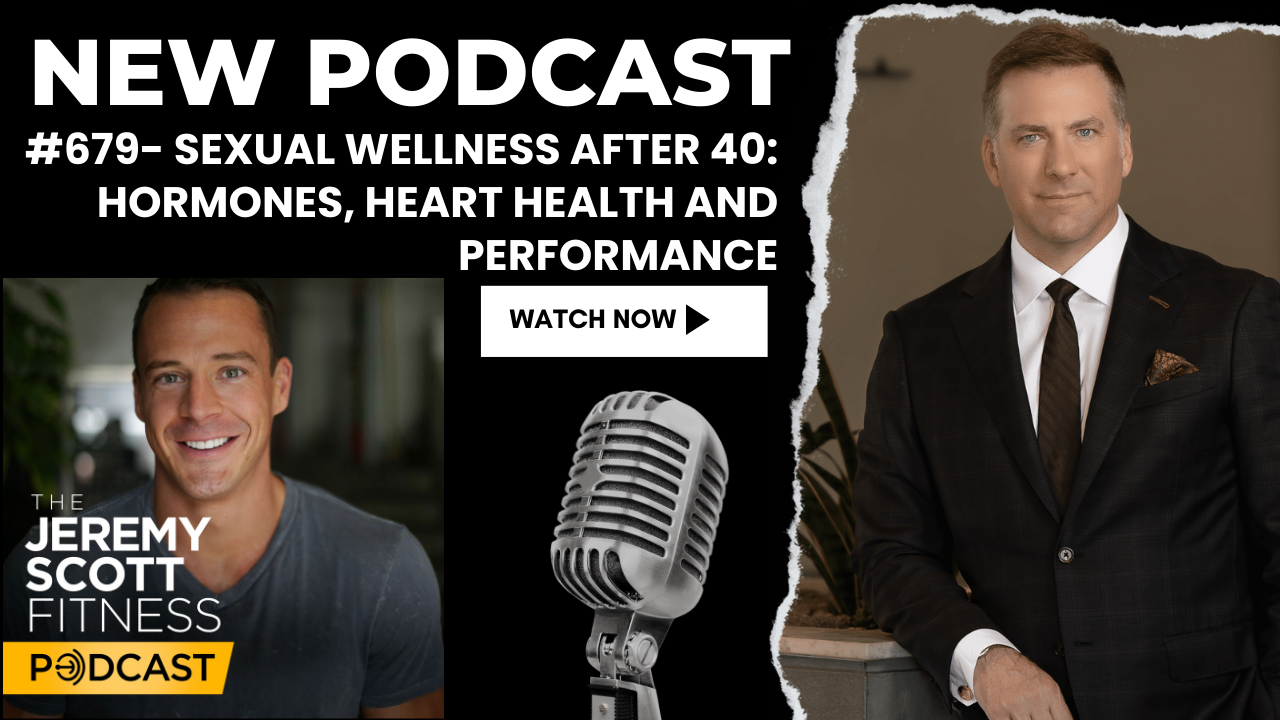 Ep 679: Sexual Wellness After 40: Hormones, Heart Health and Performance