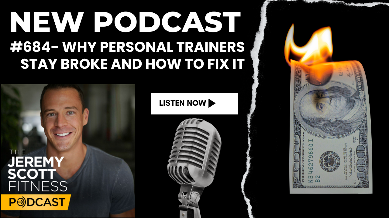 Ep 684: Why Most Personal Trainers Stay Broke (And How to Fix It)