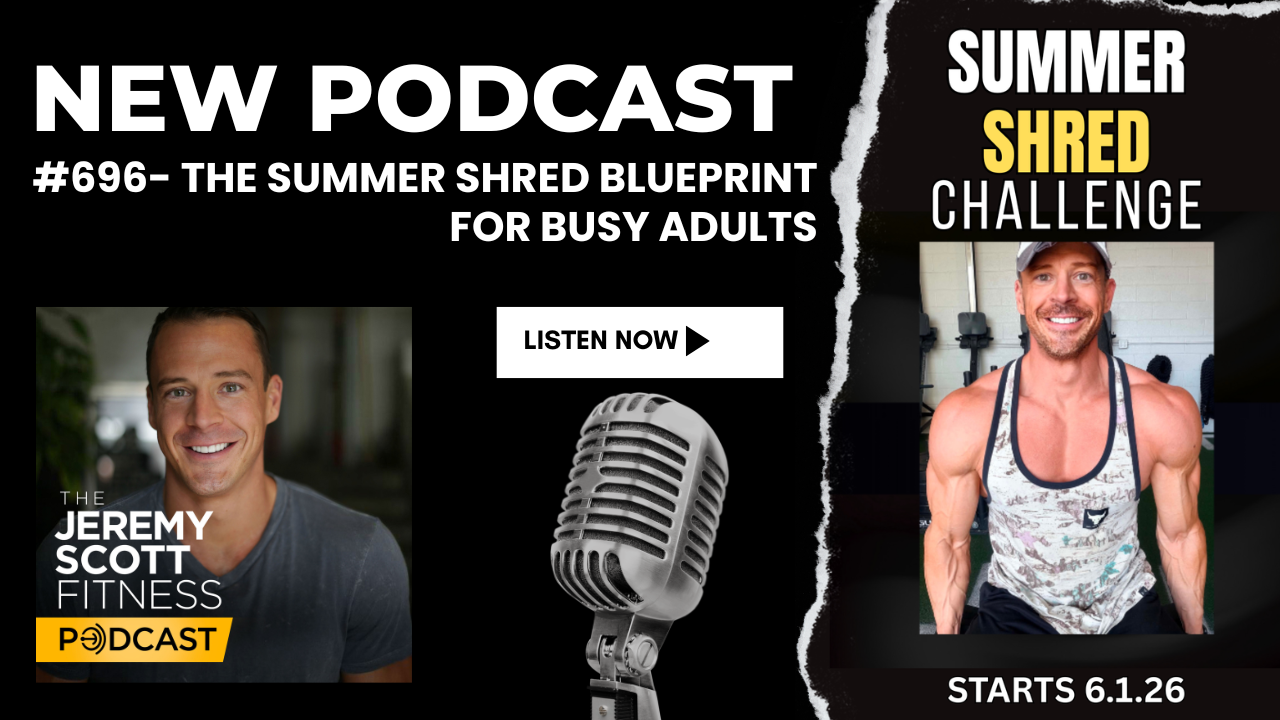 Ep 696: The Summer Shred Blueprint for Busy Adults