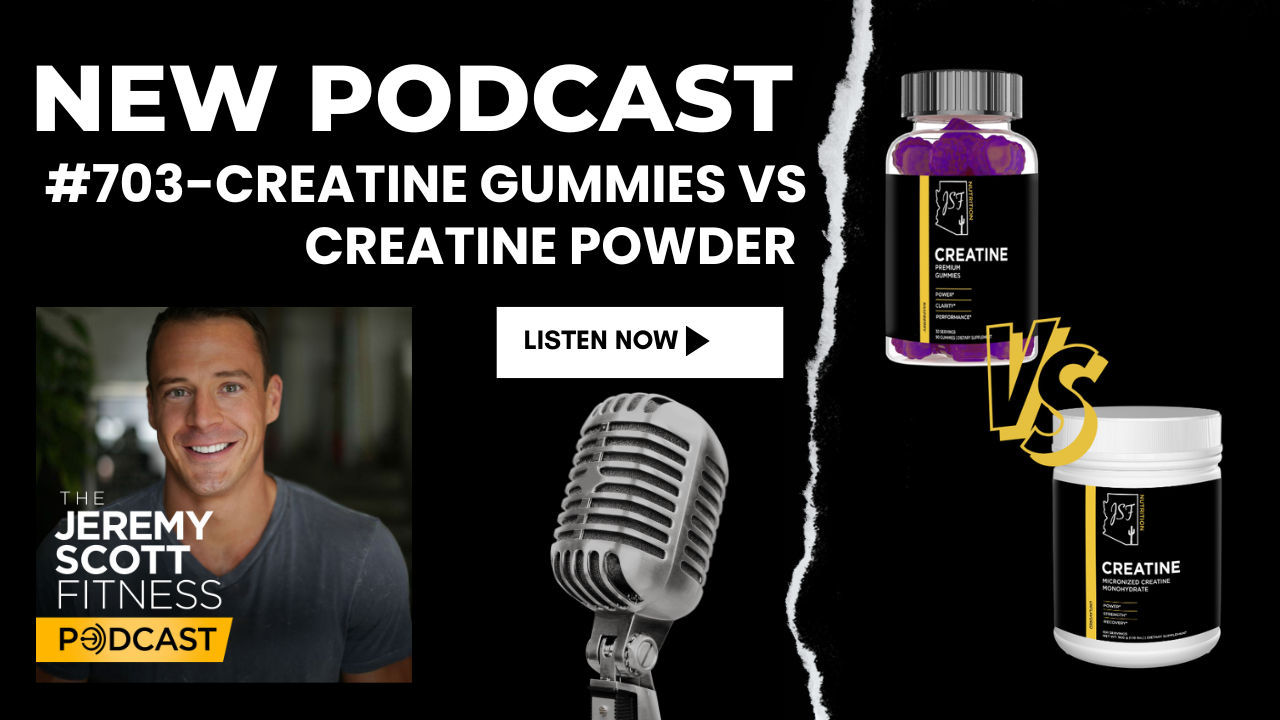 Ep 703: Creatine Gummies vs Creatine Powder