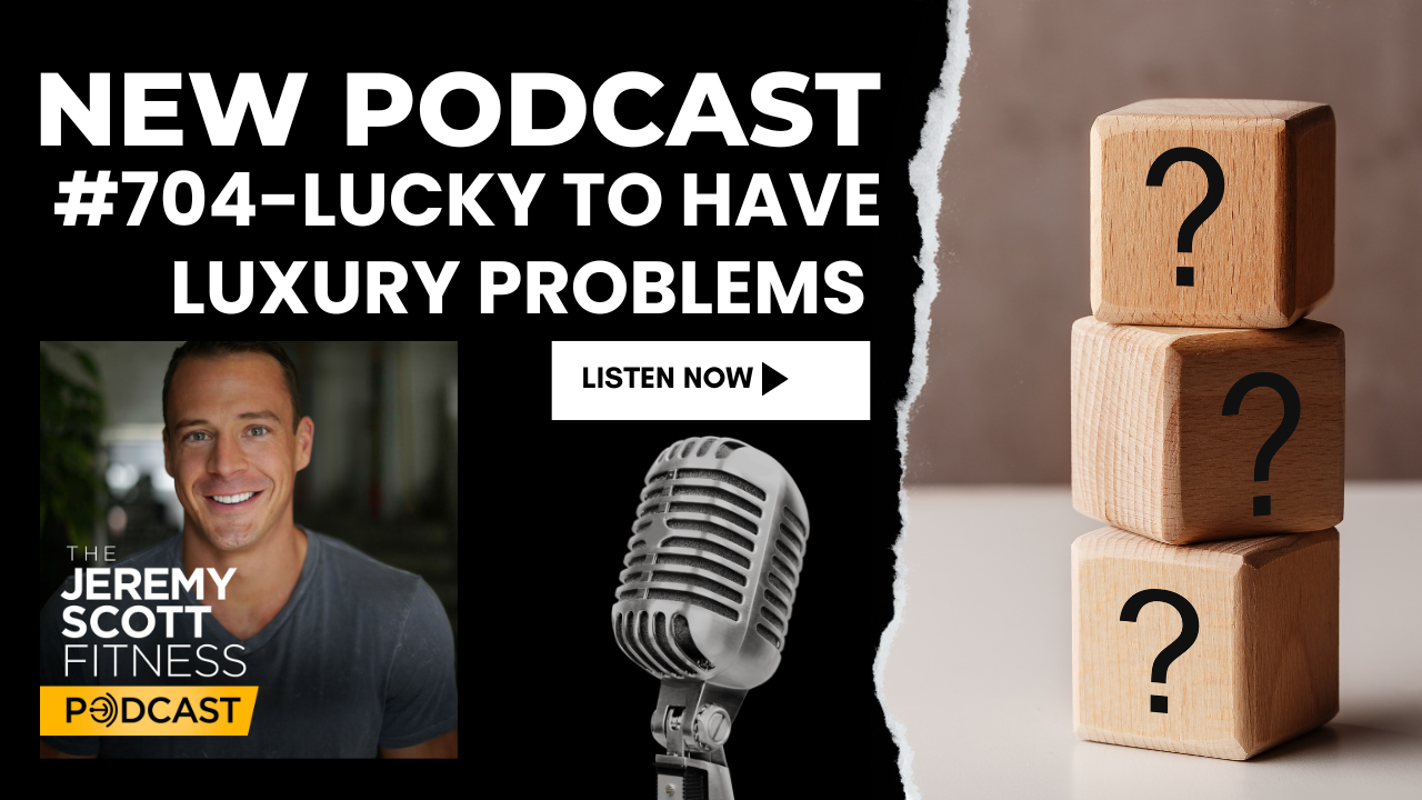 Ep 704: Lucky to Have Luxury Problems