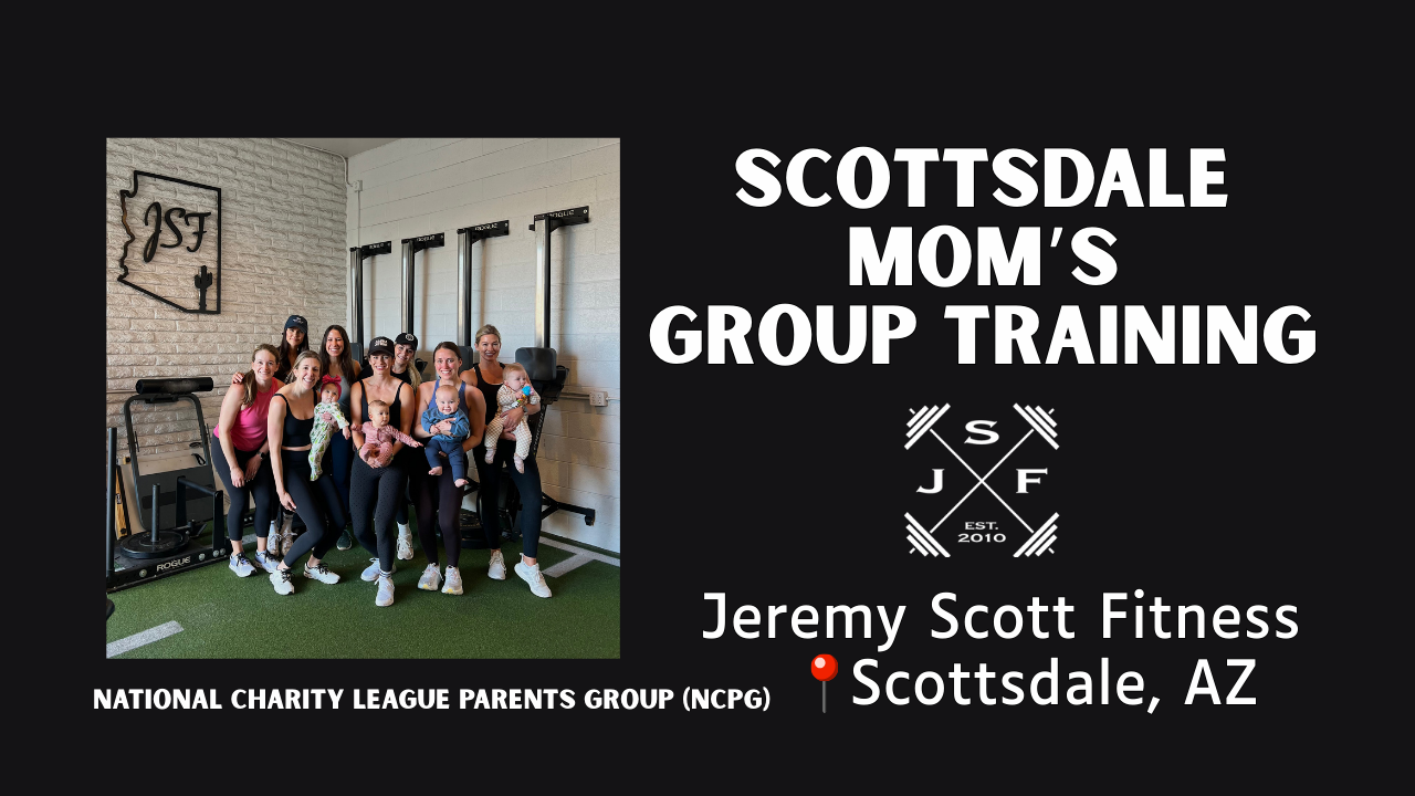 Scottsdale Moms Group Training: Workouts for Busy Moms at Jeremy Scott Fitness