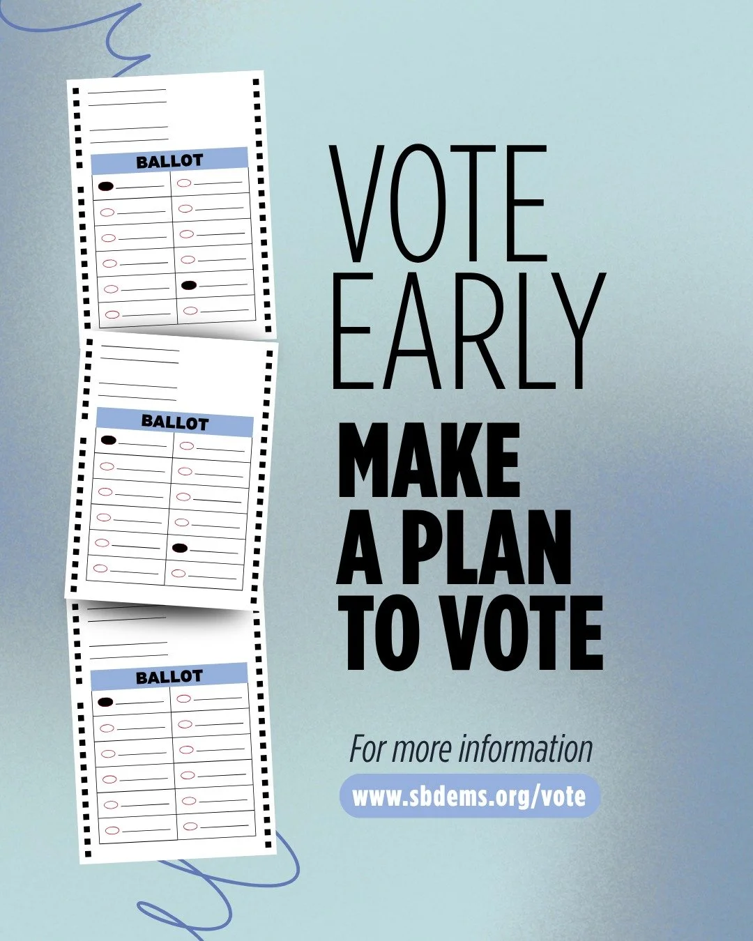 🗳️ Vote Early! Make a plan to vote and make your voice heard.

📝 To learn more about our endorsements for candidates, local measures, propositions, and more, visit sbdems.org/vote.