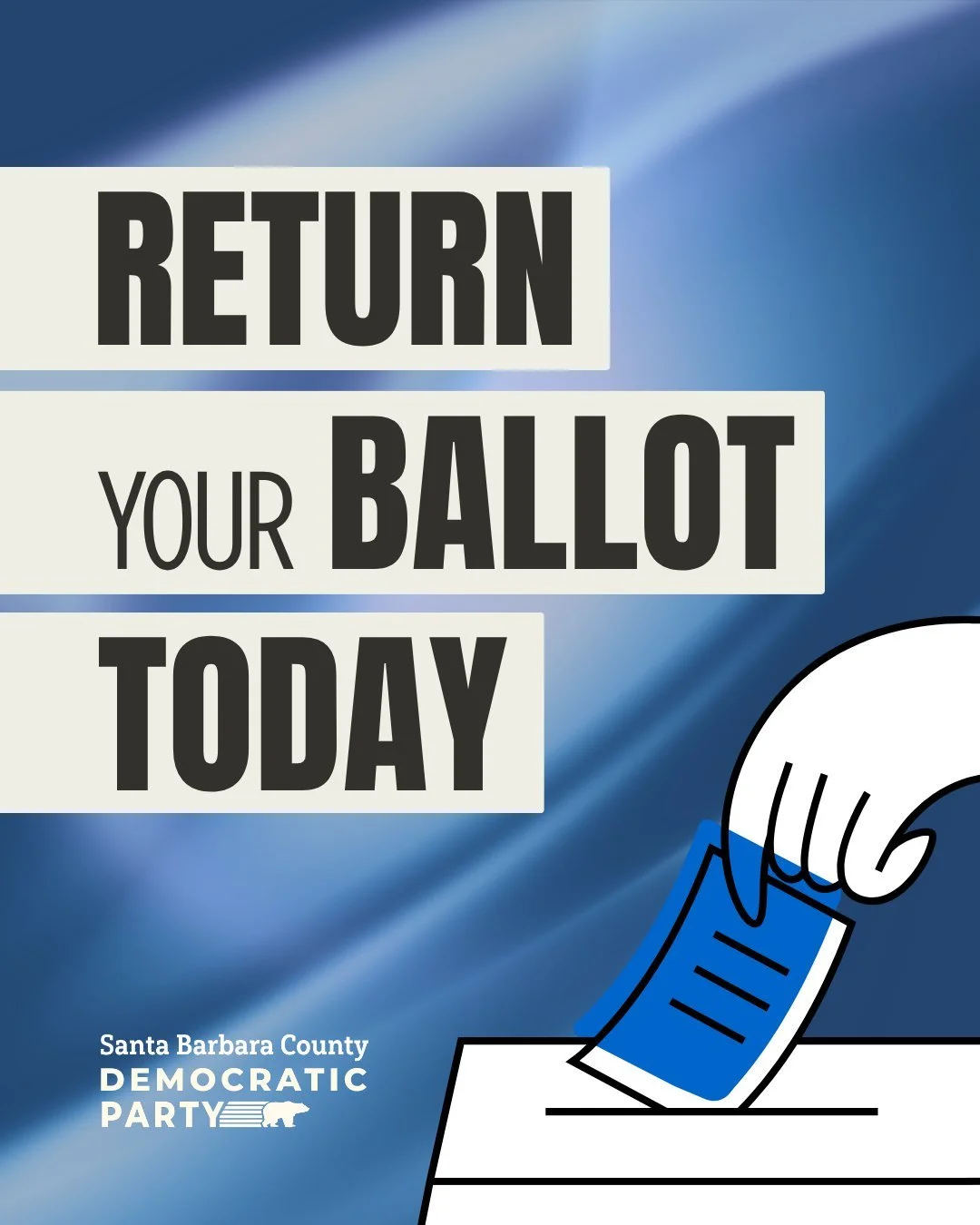 🗳️ Return Your Ballot Today! Vote early and make your voice heard.

📝 To learn more about our endorsements for candidates, local measures, propositions, and more, visit sbdems.org/vote.