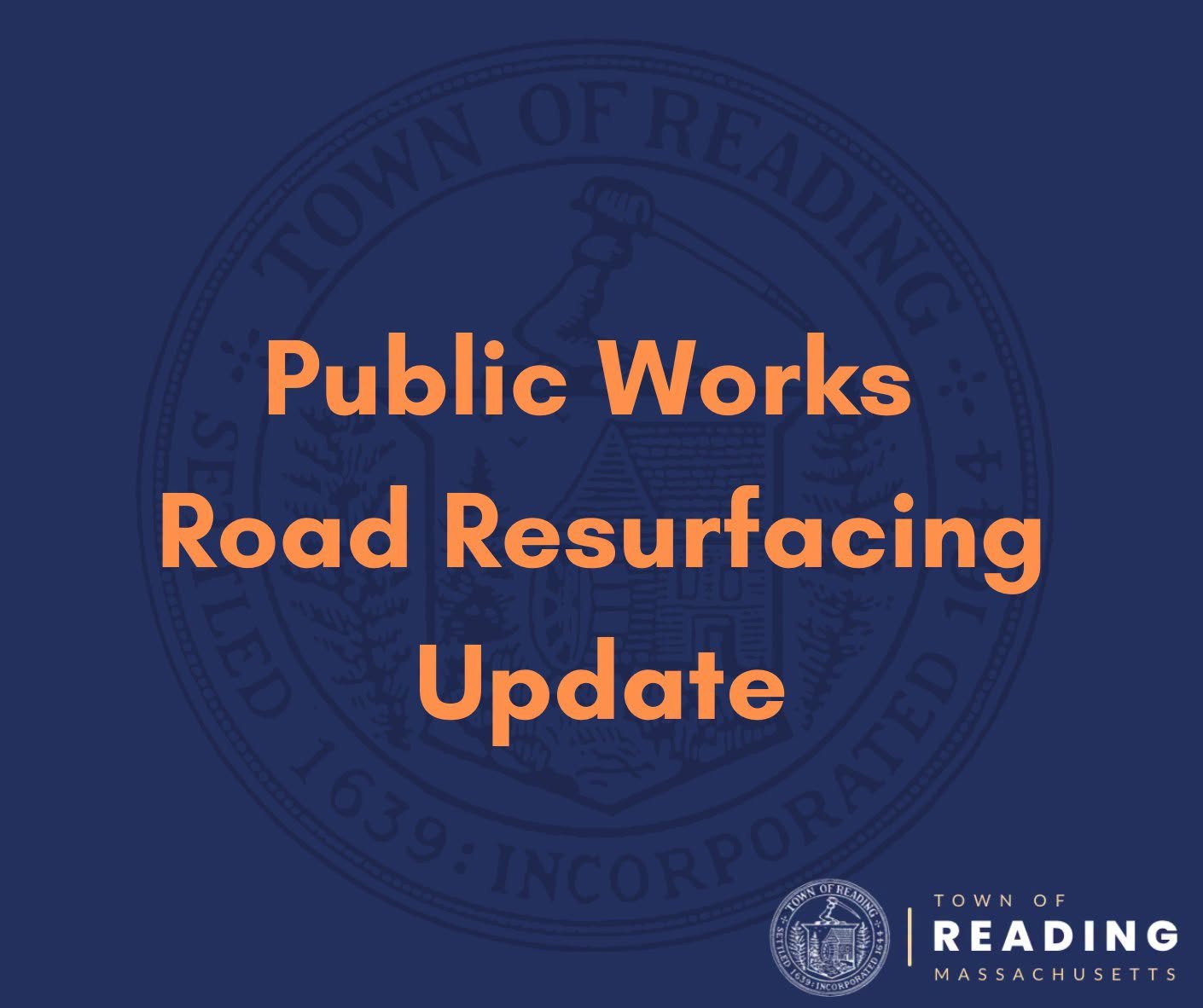 Graphic reading "Public Works Road Resurfacing Update" in orange text over the Town of Reading seal, with the Town of Reading, Massachusetts logo in the corner.