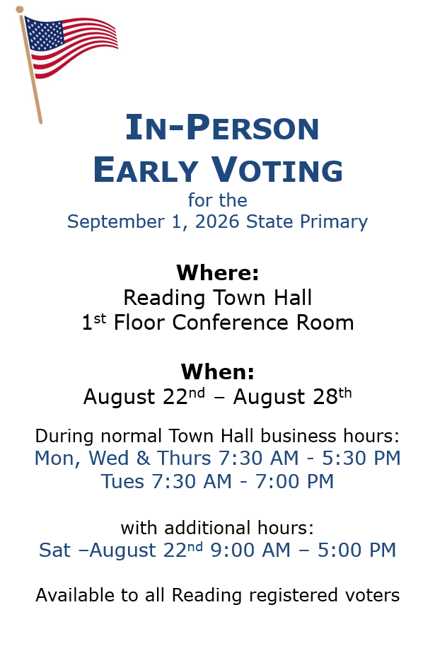 Flyer with an American flag reading "In-Person Early Voting for the September 1, 2026 State Primary" at Reading Town Hall, 1st Floor Conference Room, August 22 through August 28.