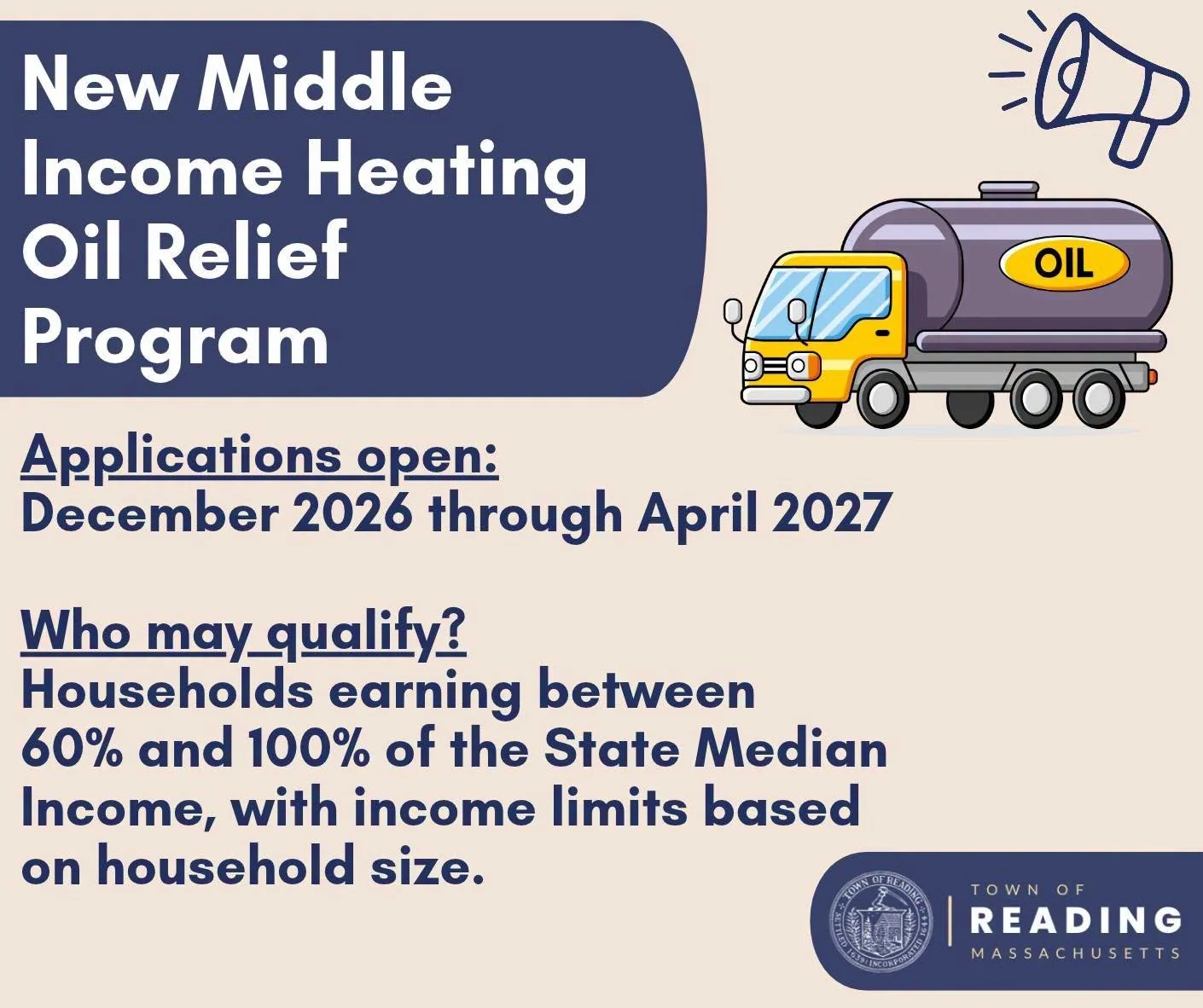 Graphic for the new Middle Income Heating Oil Relief Program: applications open December 2026 through April 2027 for households earning 60% to 100% of State Median Income. Cartoon oil truck.