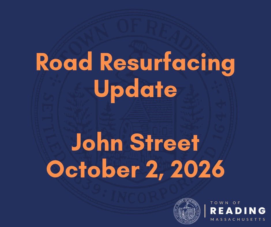 Town of Reading graphic reading "Road Resurfacing Update: John Street, October 2, 2026," over the town seal on a navy background with the Town of Reading logo.