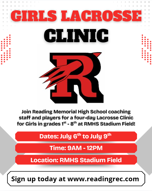 Promotional flyer for the RMHS Girls Lacrosse Clinic, featuring a red "R" logo with a lacrosse-stick design, clinic dates of July 6-9, times of 9 a.m. to noon, and sign-up information for readingrec.com.