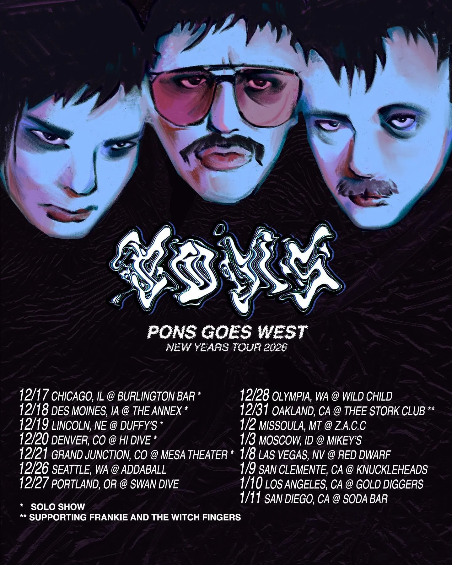 Fresh batch of dates for the one, the only @pons_worldwide. Who says you can&rsquo;t go on tour during the holidays?

DEC 17 CHICAGO&nbsp;@theburlingtonbar&nbsp;# ^
DEC 18 DES MOINES&nbsp;@xbklive&nbsp;# ^
DEC 19 LINCOLN&nbsp;@duffystavern&nbsp;# ^
D