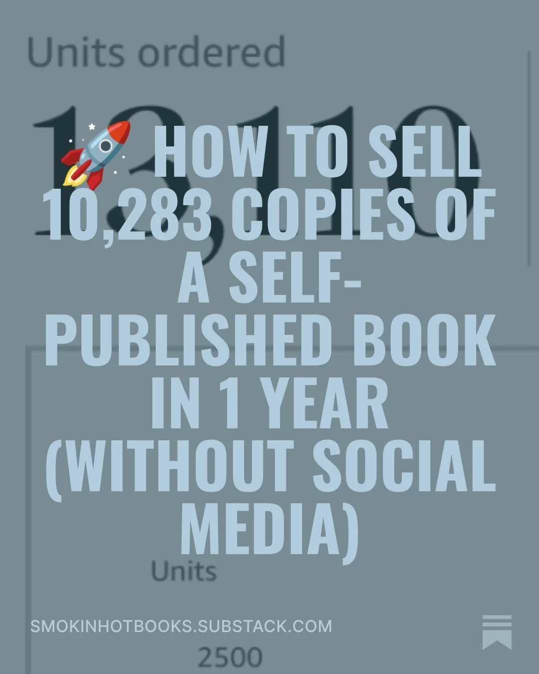 🚀 How to Sell 10,283 Copies of a Self-Published Book in 1 Year (Without Social Media)