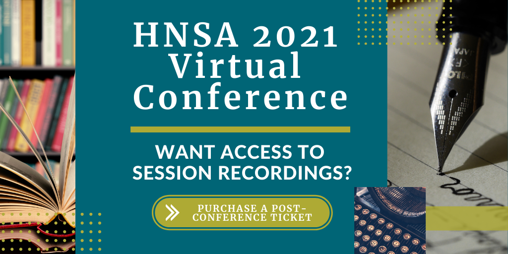 2021 HNSA VIRTUAL CONFERENCE RECORDINGS ARE NOW AVAILABLE