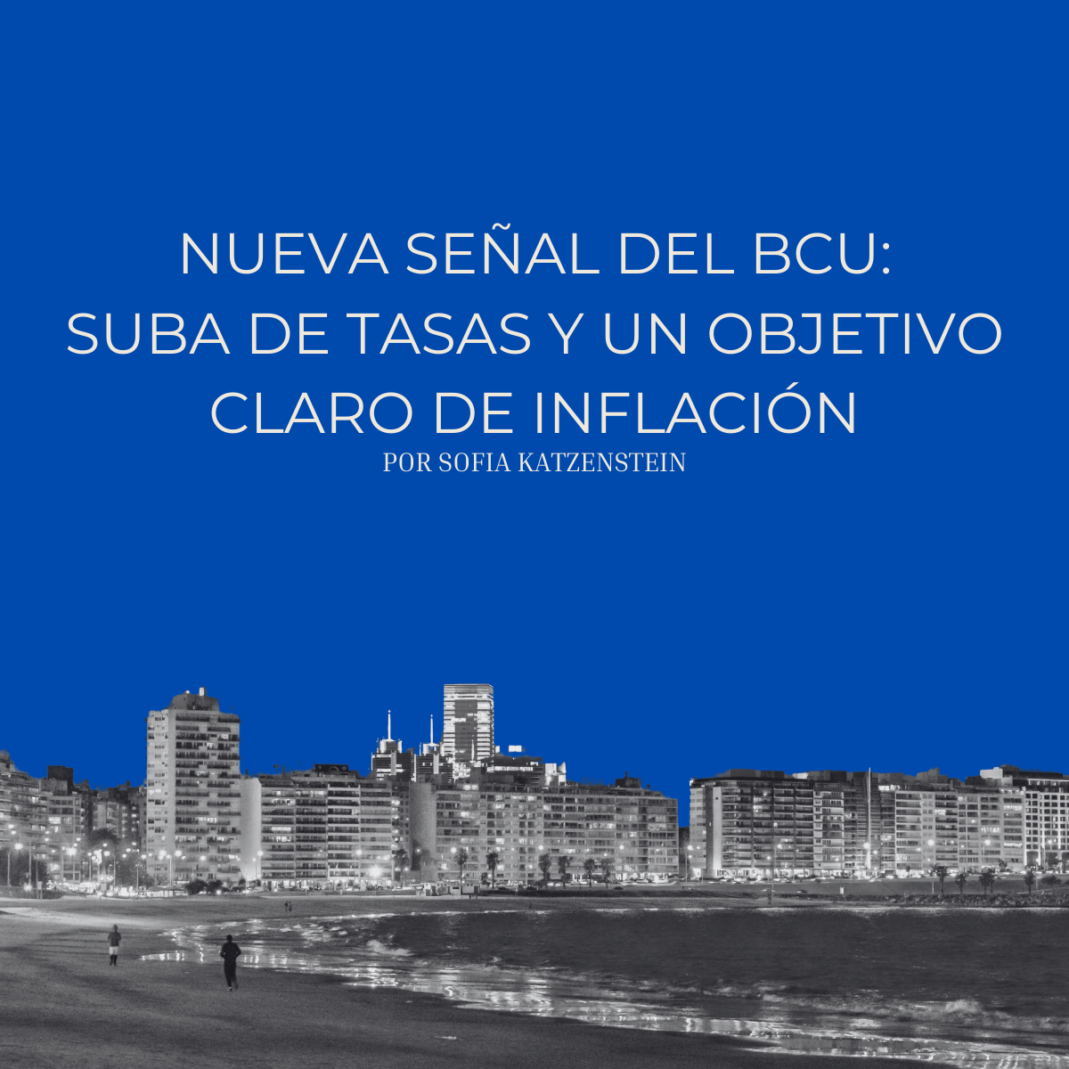 Nueva señal del BCU: suba de tasas y un objetivo claro de inflación