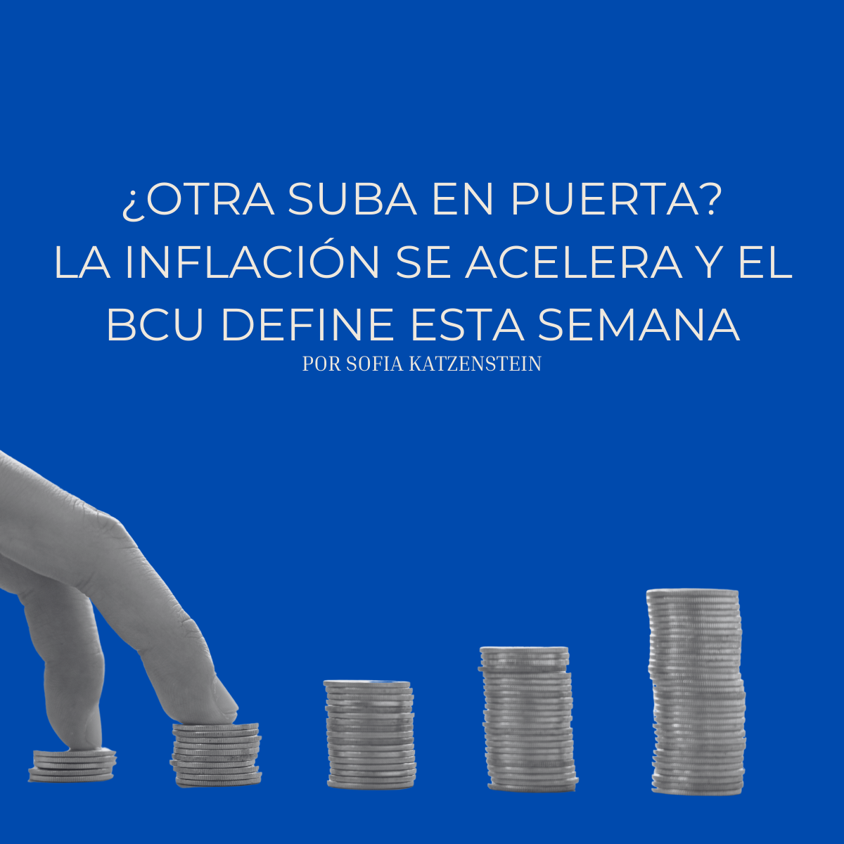 ¿Otra suba en puerta? La inflación se acelera y el BCU define esta semana