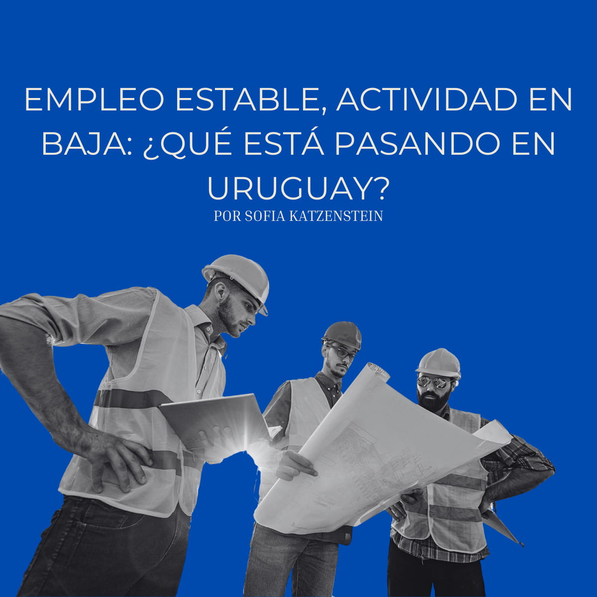 Empleo estable, actividad en baja: ¿qué está pasando en Uruguay?