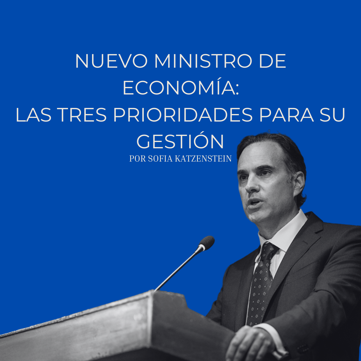 Nuevo ministro de Economía: las tres prioridades para su gestión