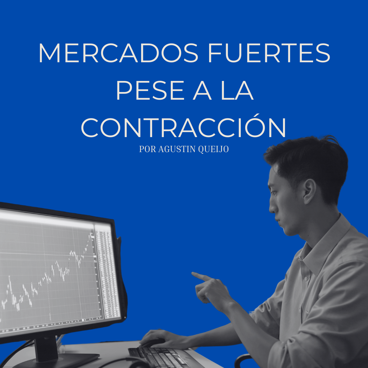 Mercados firmes pese a la contracción