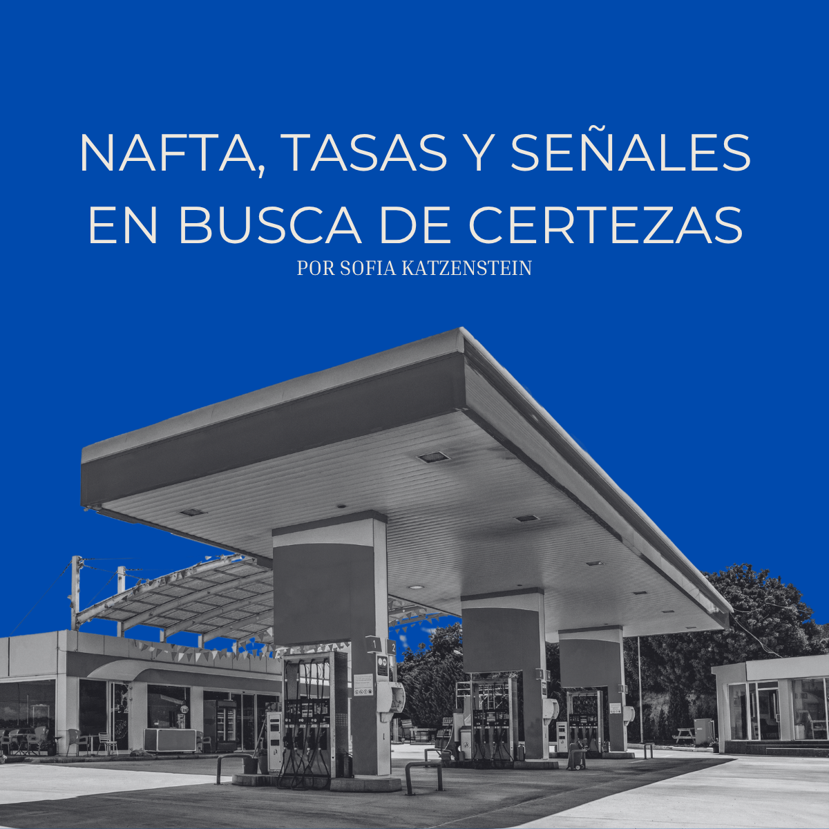 Nafta, tasas y señales en busca de certezas