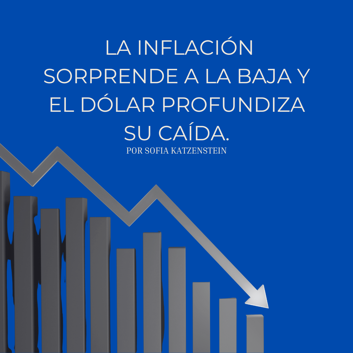 La inflación sorprende a la baja y el dólar profundiza su caída