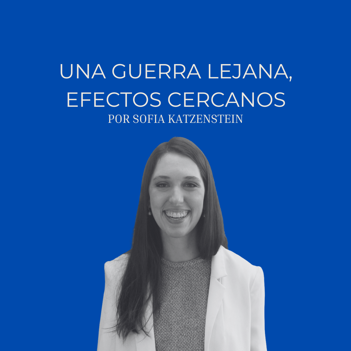 Una guerra lejana, efectos cercanos