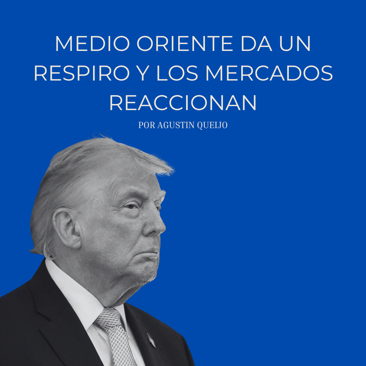 Medio Oriente da un respiro y los mercados reaccionan (copia)