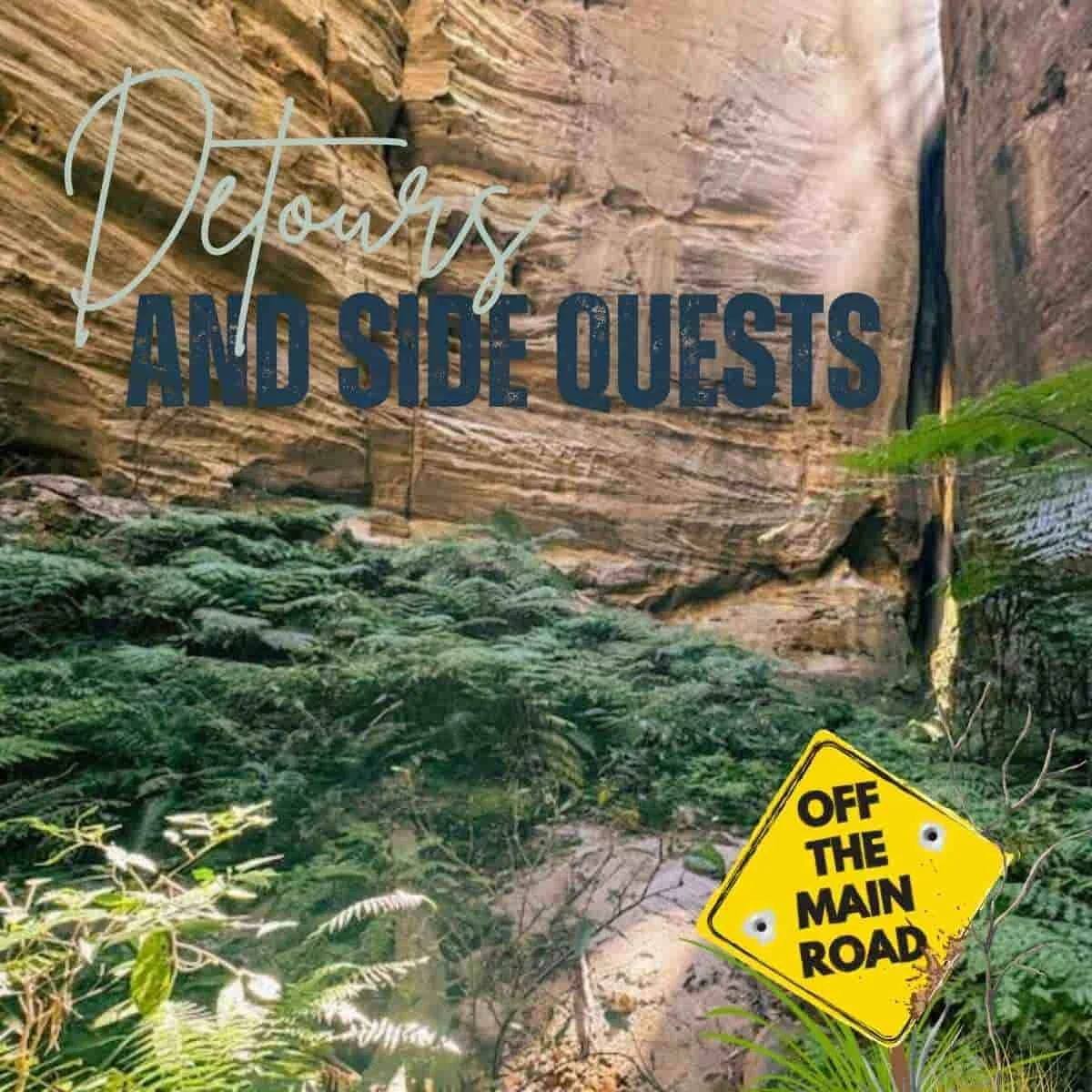 Detours and Side Quests