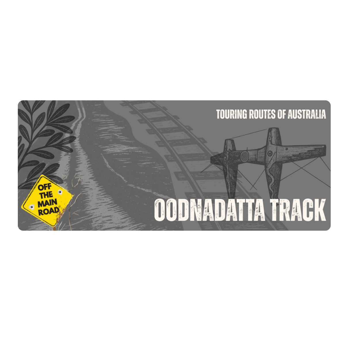 The Oodnadatta Track | Touring Routes of Australia Sticker