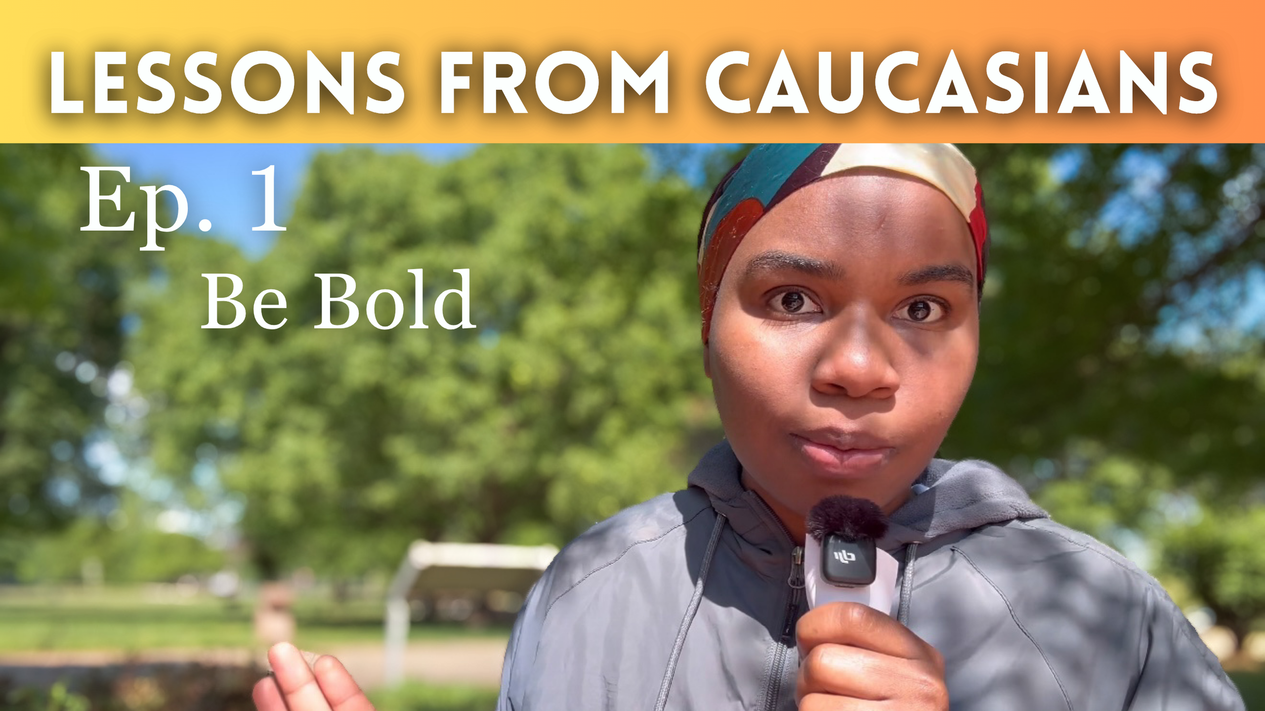 Caucasians Taught Me Boldness