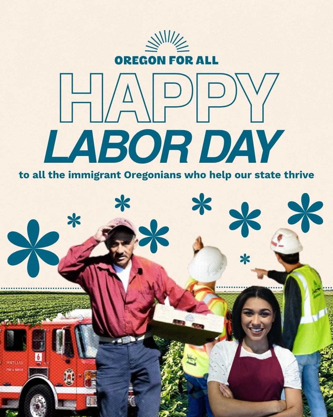 This Labor Day, we celebrate the immigrant workers who help Oregon thrive.

Because immigrants are the backbone of our state. They are farmworkers, caregivers, teachers, small business owners, and first responders. They feed our communities, care for