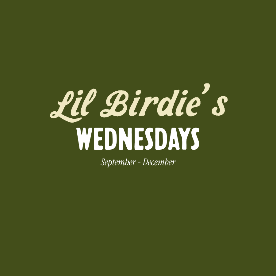 Lil Birdie's: Fall 26 Quarter - Wednesdays
