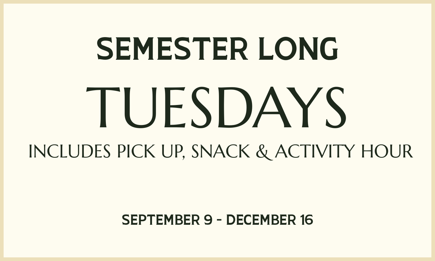 Tuesdays (Semester Long)
