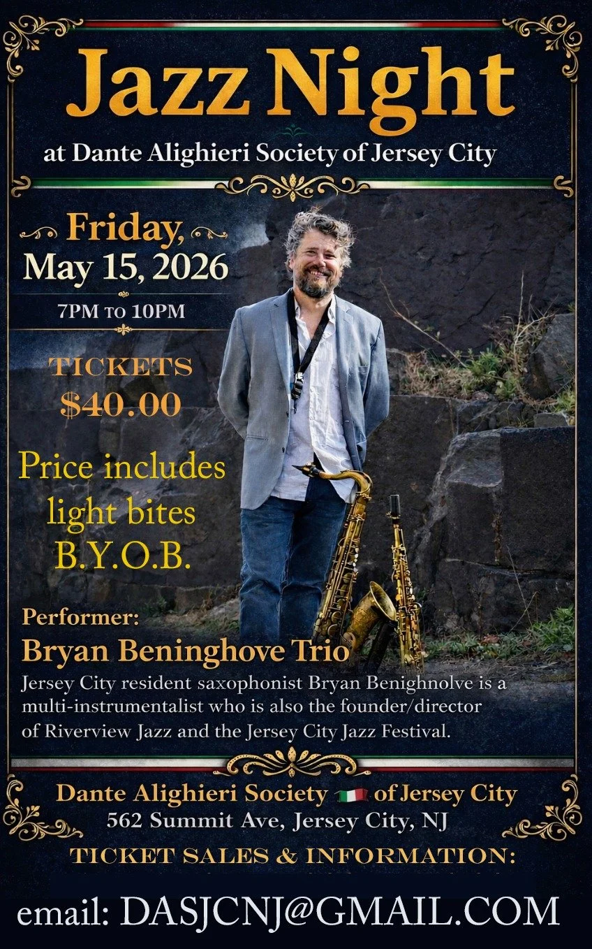 Gentlemen: Tickets are now available for our upcoming Jazz Night at the Dante. Hope you can make this cool night a success.

Bring a guest and enjoy music provided by a talented Jersey City musician and trio.

Tickets are $40.00 including pizza and s