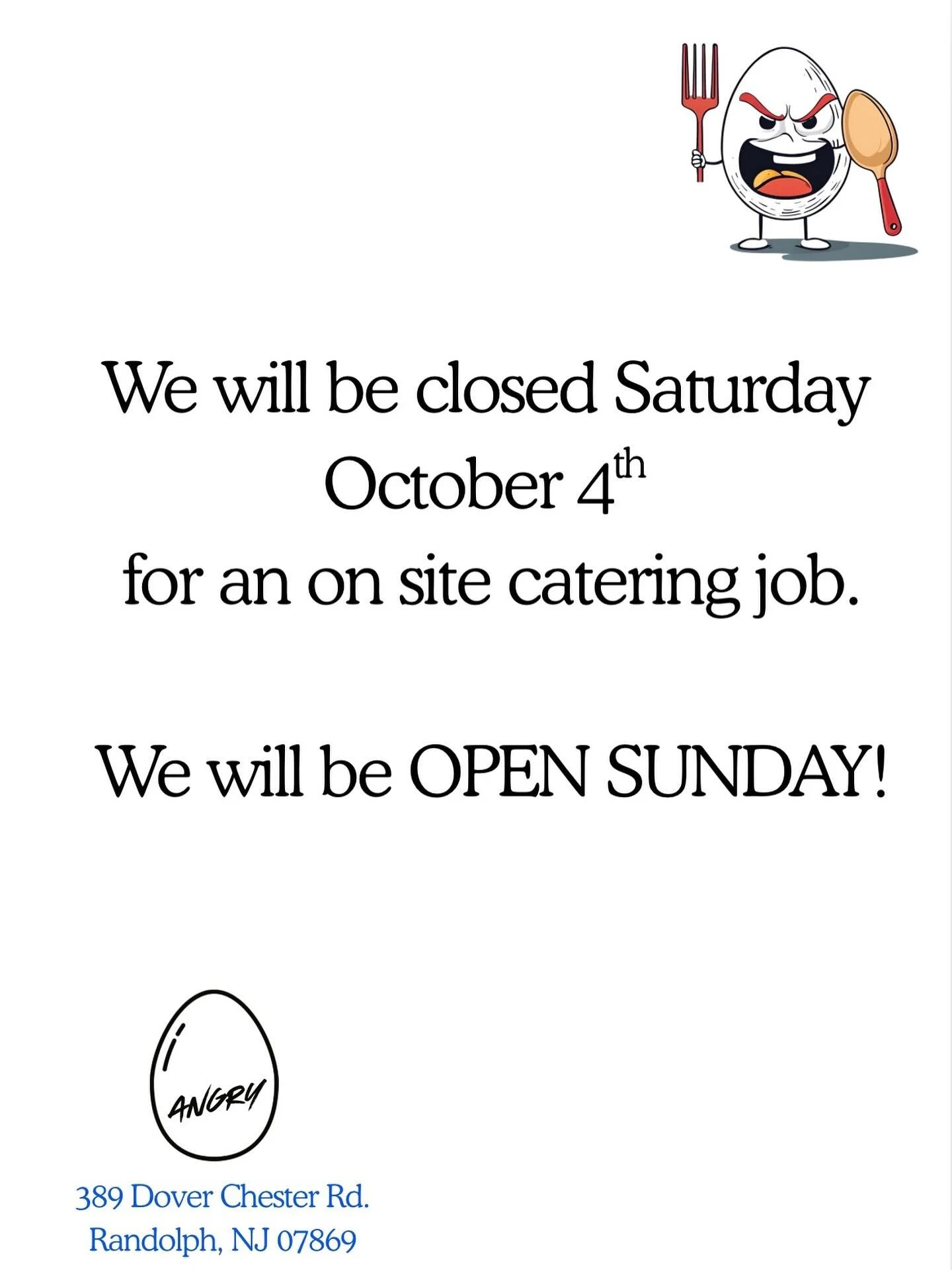 Just a reminder. Thank you for understanding! WE WILL BE OPEN FRIDAY AND SUNDAY!