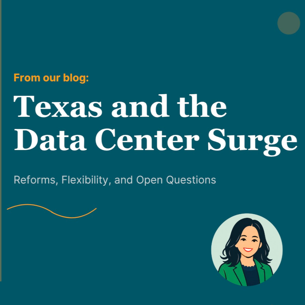 Texas and the Data Center Surge: Reforms, Flexibility, and Open Questions