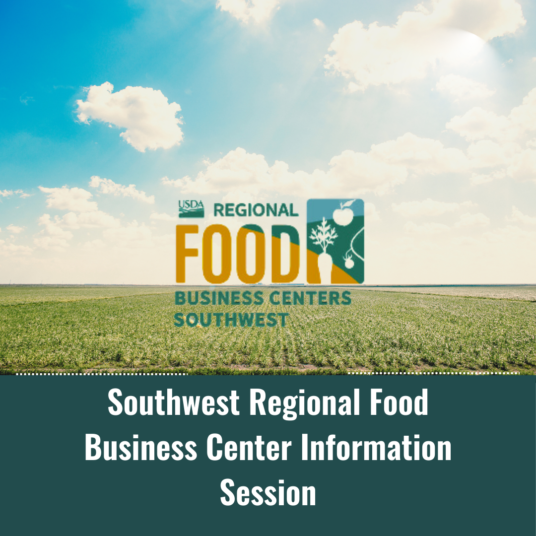 Southwest Regional Food Business Center Information Session 1