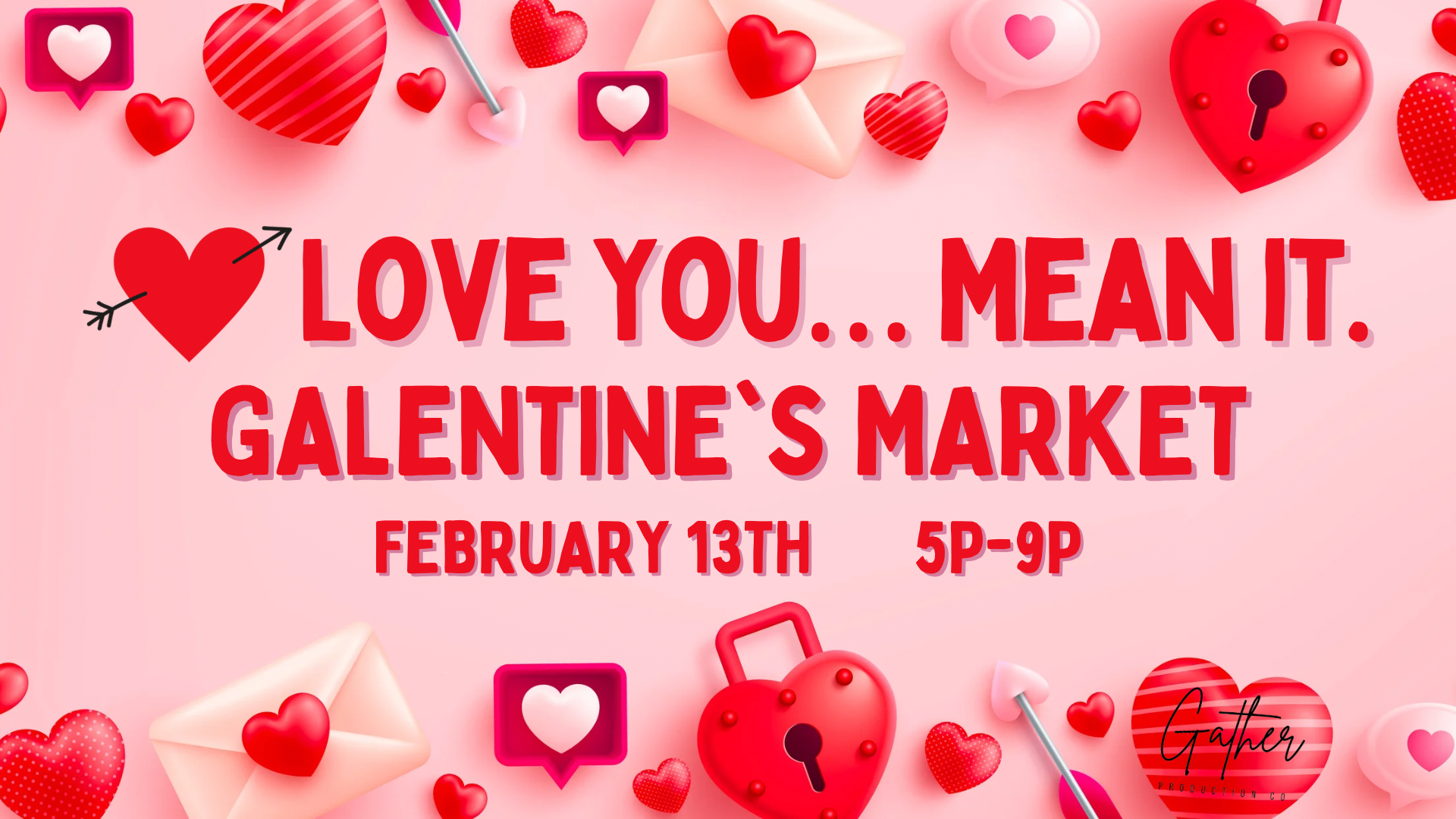 Love You, Mean It — Galentine’s Pop-Up Market