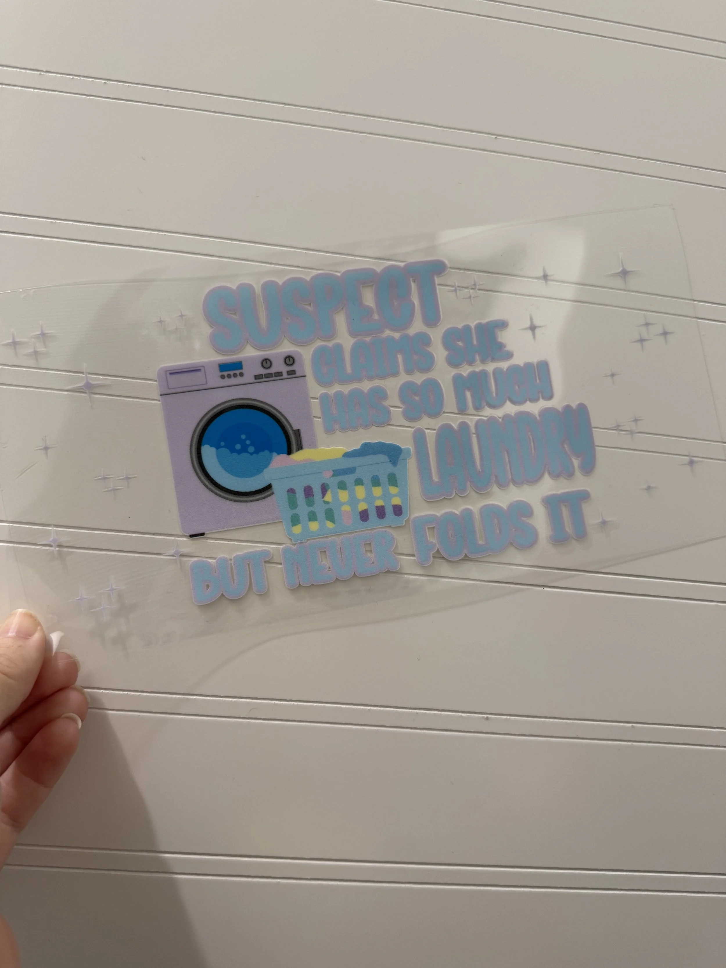 Suspect Claims She Has So Much Laundry Wrap Designed UVDTF (Ultra Violet Direct To Transfer Film) Wrap_Can Glass Wrap_Snowglobe Tumbler/Cup Wrap_Custom Designed UVDTF Wrap