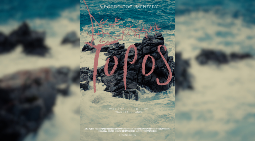 EXCLUSIVE: Issabella Orlando’s poetic documentary film ‘Topos’ is now available for streaming