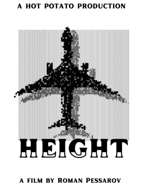 Black and white promotional image for a film titled "A Hot Potato Production - Height" by Roman Pessarov, featuring a pixelated depiction of an airplane.