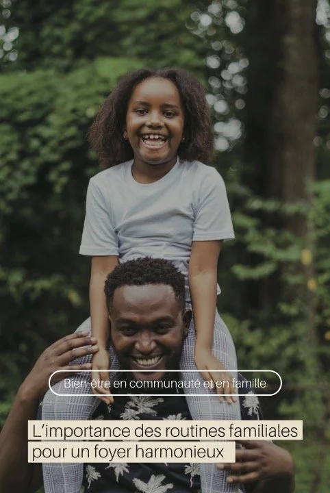 Les rituels structurants renforcent les liens familiaux et le bien-être.