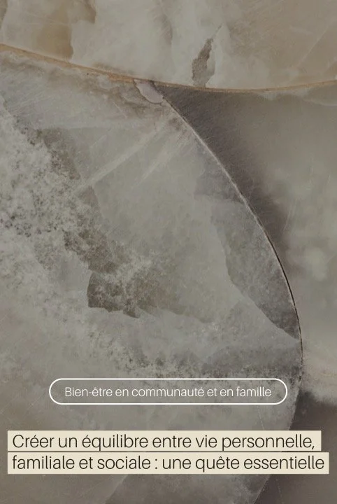 Trouver un équilibre entre vie personnelle, familiale et sociale
