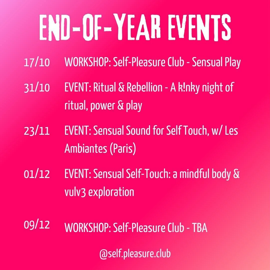 Here you have it, an end-of year calendar with all our events and workshops.

We have some favorites coming back as well as new formats.

All events link are in our bio, get your tickets fast! 

See you tongiht for Self-Pleasure Club: Sensual Play 🌶