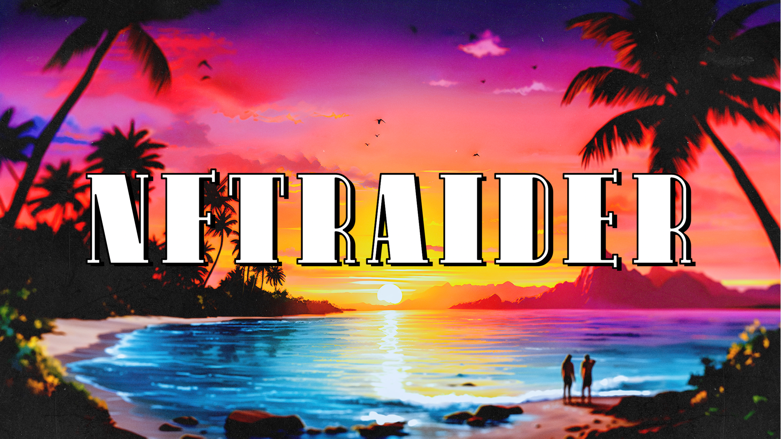 Tropical sunset scene with palm trees, silhouettes of two people on the beach, and "NFTRAIDER" text overlay.