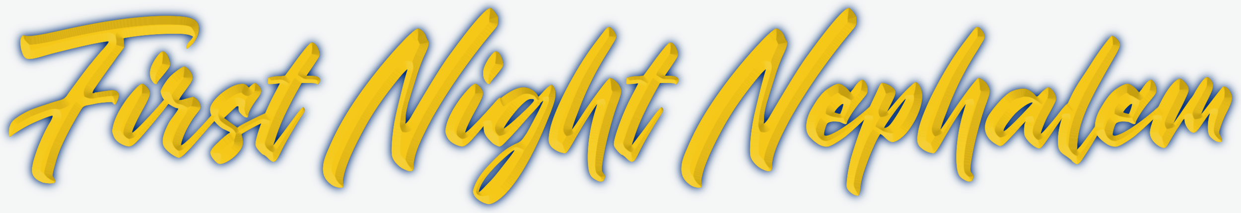 Yellow decorative text 'First Night Nephaleum' on a white background.