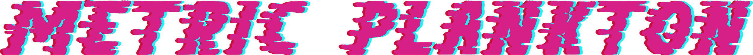 "Metric Plainton" text in stylized pink and blue font on a black background