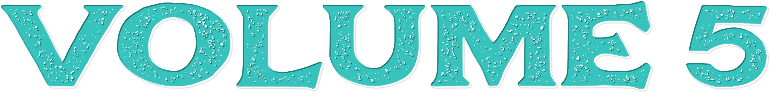Text 'Volume 5' in stylized turquoise font with textured effect and white outline.