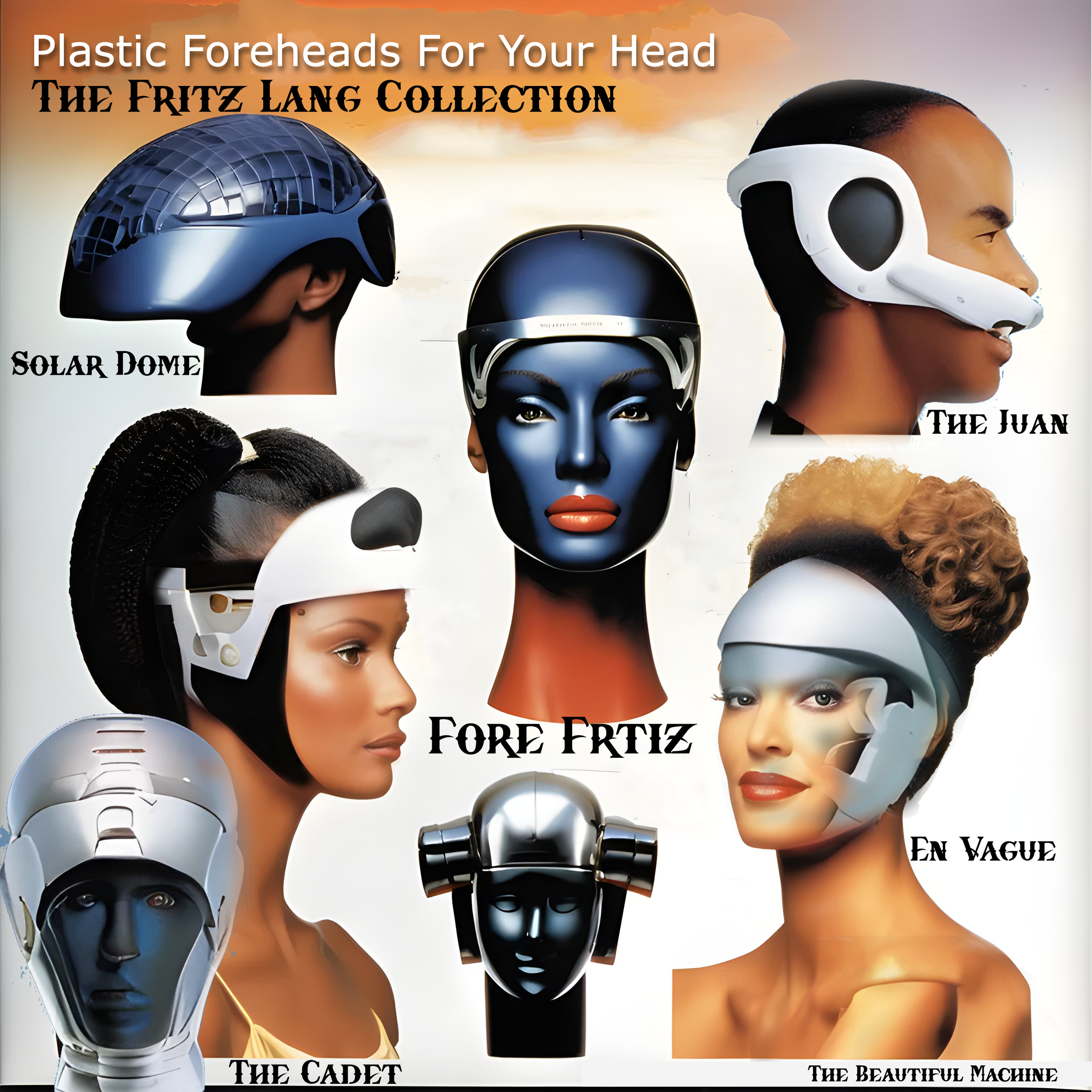 Collage of futuristic headgear labeled as "The Fritz Lang Collection," featuring designs like Solar Dome, The Juan, Fore Fritz, The Cadet, En Vague, and The Beautiful Machine, on mannequin heads.