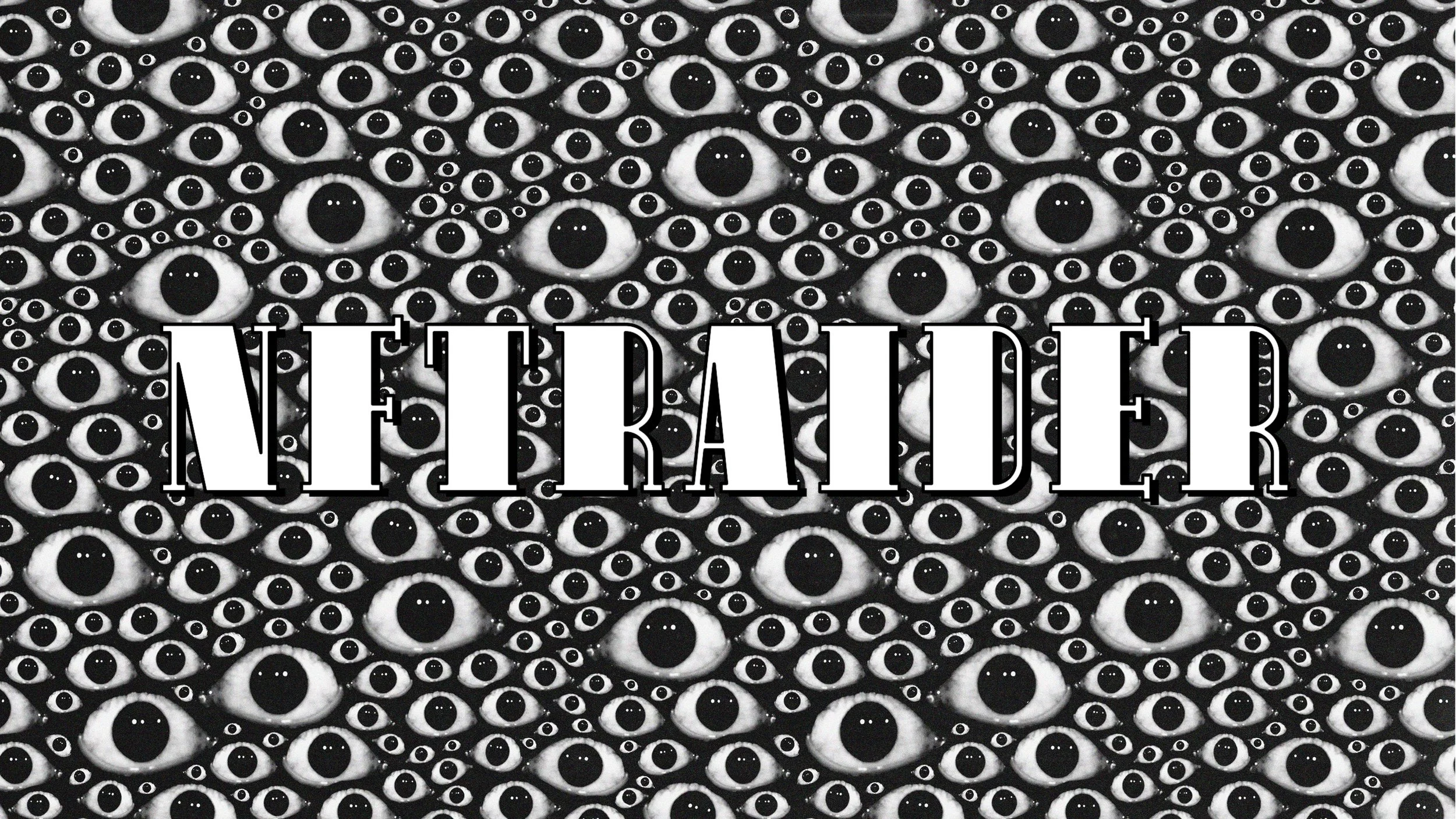 Pattern of black and white eyes with "NFTRAIDER" text overlay.